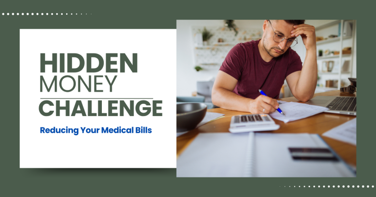 Hidden Money Challenge: How to Reduce and Manage Your Medical Bills
